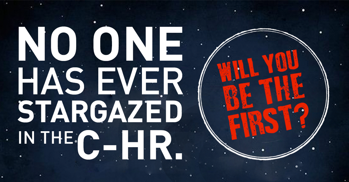 No one has ever... in a C-HR.